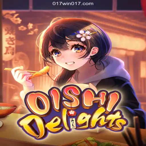 Discover OishiDelights: A Fusion of Fun and Fortune with 017win.com